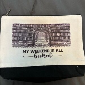 New never used small bag “My weekend is all booked”
